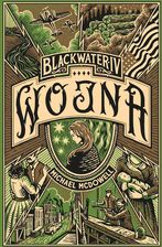 Zdjęcie Wojna. Saga Blackwater. Tom 4 - Jelenia Góra