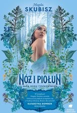 Zdjęcie Nóż i piołun. Saga rodu Tyszkowskich. Tom 5 - Nowy Sącz