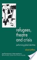 Refugees Theatre and Crisis
