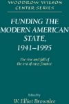 Funding the Modern American State 1941–1995