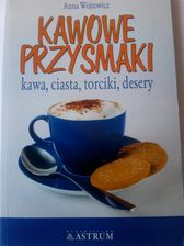 Zdjęcie Kawowe przysmaki [KSIĄŻKA] - Jeziorany