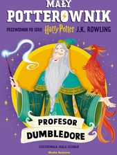 Zdjęcie Mały potterownik. Przewodnik po serii Harry Potter. Profesor Dumbledore - Ożarów