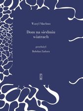 Zdjęcie Dom na siedmiu wiatrach - Wasyl Machno - Reszel