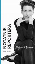 Zdjęcie NOTATNIK REPORTERA, JUSTYNA KOPIŃSKA - Poniatowa