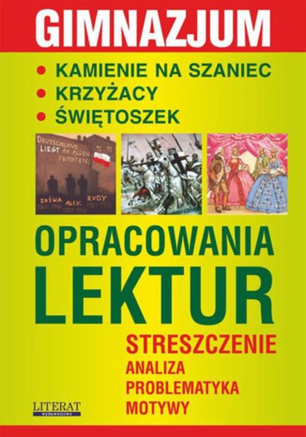 Cykl Lekcji Kamienie Na Szaniec Kamienie na szaniec. Krzyżacy. Świętoszek. Opracowania lektur (E-book