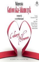 "Małgorzata Gutowska-Adamczyk rozmawia z czytelniczkami ""Cukierni pod Amorem"" (Audiobook)"
