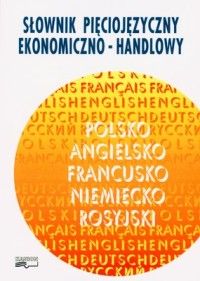 Słownik pięciojęzyczny ekonom.-hanlowy