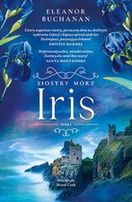 Zdjęcie Iris. Siostry Mórz. Tom 1 - Pieszyce