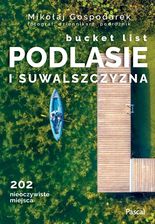 Zdjęcie Podlasie i Suwalszczyzna Bucket list - Mysłowice