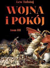 Zdjęcie Wojna i pokój. Tom 3 - Izbica Kujawska