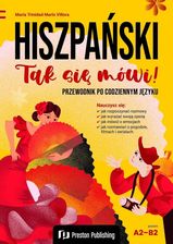 Zdjęcie Hiszpański. Tak się mówi! Przewodnik po codziennym języku Preston School & Publishing - Baborów