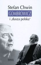 Zdjęcie Gombrowicz i "dusza polska" - Stefan Chwin - Nisko