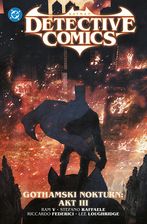 Zdjęcie Batman Detective Comics. Gothamski Nokturn. Tom 5. Akt III - Żuromin