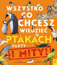 Zdjęcie Fakty i mity! Wszystko, co chcesz wiedzieć ptakach - Nowe