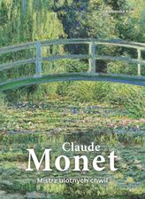 Zdjęcie Claude Monet. Mistrz ulotnych chwil - Agnieszka Kijas - Kielce