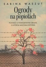 Zdjęcie Ogrody na popiołach Waszut Sabina - Szczyrk
