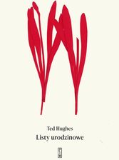 Zdjęcie Listy urodzinowe - Ted Hughes [KSIĄŻKA] - Rogoźno