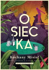 Zdjęcie Kochany Misiu! O sobie, piciu i całej reszcie Prószyński i S-ka - Baborów