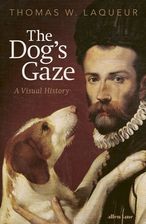 Zdjęcie The Dog's Gaze - Thomas W. Laqueur [KSIĄŻKA] - Głowno