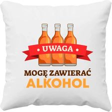 Zdjęcie Uwaga - mogę zawierać alkohol - poduszka na prezent - Pszów