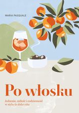 Zdjęcie Po włosku. Jedzenie, miłość i codzienność w stylu la dolce vita - Stopnica