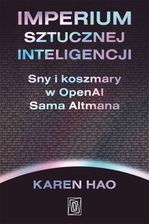 Zdjęcie Imperium sztucznej inteligencji. Sny i koszmary w OpenAI Sama Altmana - Serock