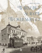 Zdjęcie Warszawa śladami Wokulskiego - Barcin