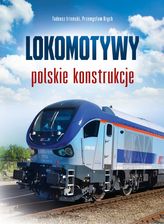 Zdjęcie Lokomotywy. Polskie konstrukcje - Gostynin