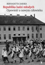 Zdjęcie Republika ludzi młodych. Opowieść o nowym człowieku - Bodzentyn