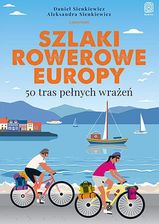 Zdjęcie Szlaki rowerowe Europy. 50 tras pełnych wrażeń - Gogolin