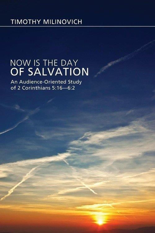 now-is-the-day-of-salvation-an-audience-oriented-study-of-2