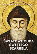 Zdjęcie Światowe cuda świętego Szarbela - Andrzej Sochal - Sulechów