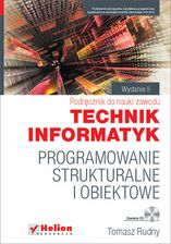 Programowanie strukturalne i obiektowe. Podręcznik do nauki zawodu technik informatyk. Wyd