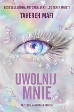 Zdjęcie Uwolnij mnie - Mafi Tahereh - Odolanów
