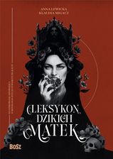 Zdjęcie Leksykon dzikich matek. Leksykon dzikich matek  - Kisielice