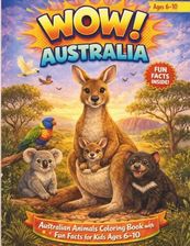 WOW! Australia: Australian Animals Coloring Book with Fun Facts for ...