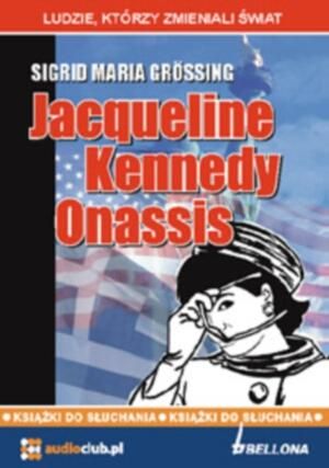 Jacqueline Kennedy Onassis (Audiobook)