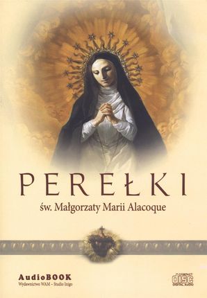 Perełki św. Małgorzaty Marii Alacoque. (Audiobook)