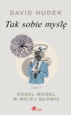Zdjęcie Tak sobie myślę. Część 3. Kogel-mogel w mojej głowie - Kleczew
