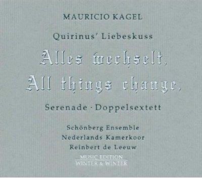 Arnold Schoenberg Ensemble, Nederlands Kamerkoor, Reinbert de Leeuw - Kagel: Quirinus' Liebeskuss (CD)