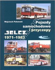 Zdjęcie WKiŁ Pojazdy samochodowe i przyczepy Jelcz 1971-1983 WKiŁ 9788320618174 - Wolbrom
