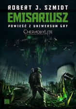 Zdjęcie Emisariusz. Powieść z Uniwersum gry Chernobylite - Luboń