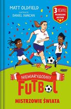 Zdjęcie Mistrzowie świata. Niewiarygodny futbol - Prochowice