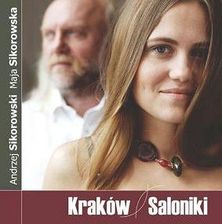 Płyta kompaktowa Andrzej Sikorowski, Maja Sikorowska - Kraków Saloniki (CD) - zdjęcie 1