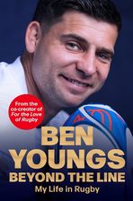 Zdjęcie Beyond the Line: My Life in Rugby - Ben Youngs [KSIĄŻKA] - Kraków