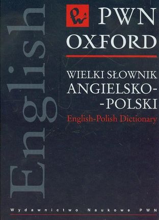 Wielki słownik angielsko-polski PWN-Oxford. Op. twarda