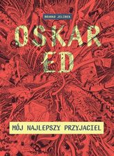 Zdjęcie Oskar Ed. Mój najlepszy przyjaciel - Wałbrzych