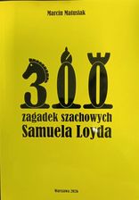 Zdjęcie 300 zagadek szachowych Samuela Loyda - Strumień