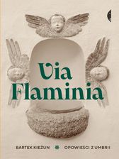 Zdjęcie Via Flaminia. Opowieści z Umbrii (e-book) - Pacanów