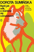Zdjęcie Bądź jak wilk, a staniesz się człowiekiem (e-book) - Mielec